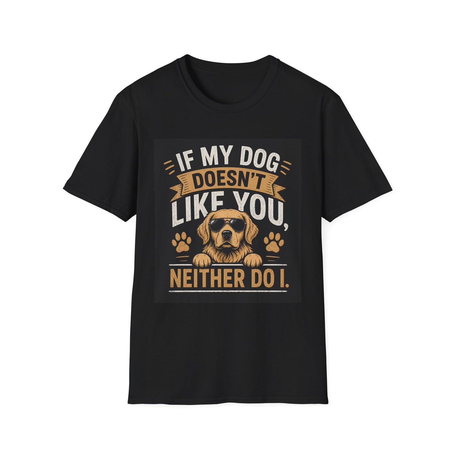 If My Dog Doesn’t Like You Tee — Funny Dog Lover T-Shirt