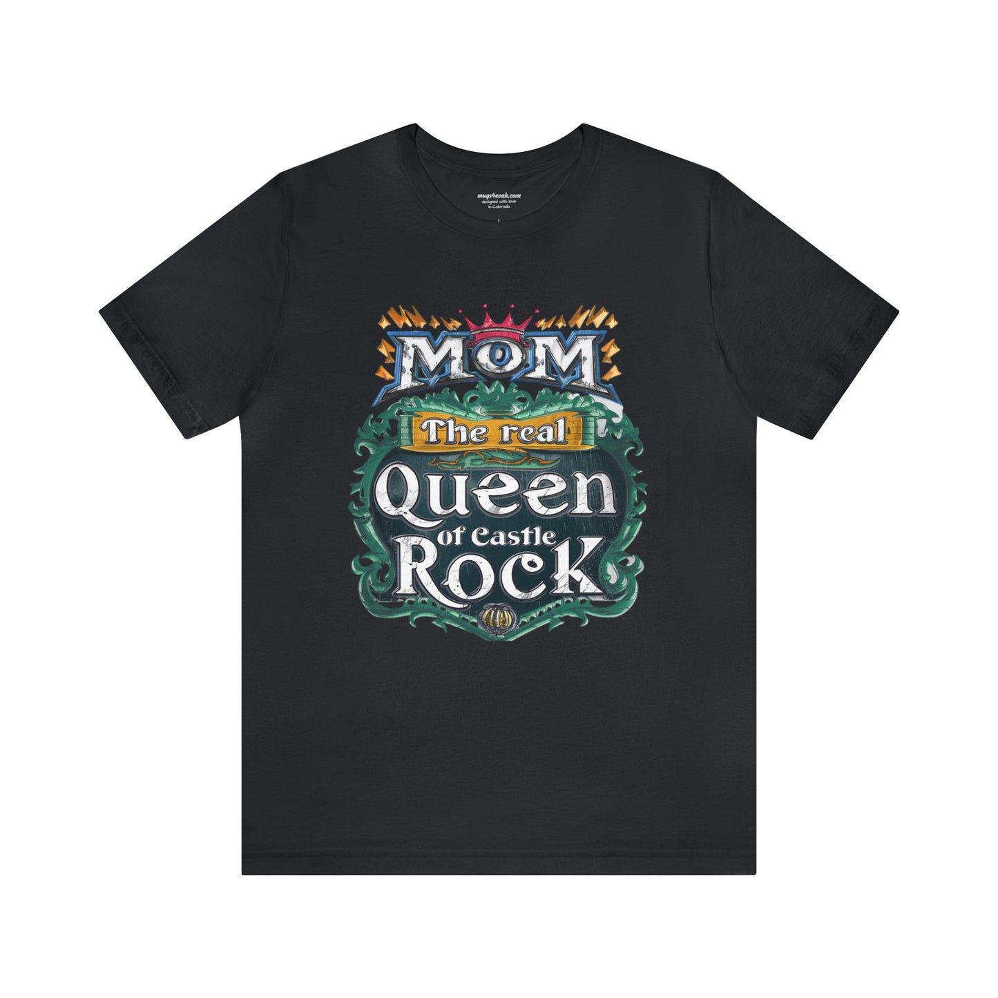 Mom: The Real Queen of Castle Rock Unisex Jersey Short Sleeve Tee