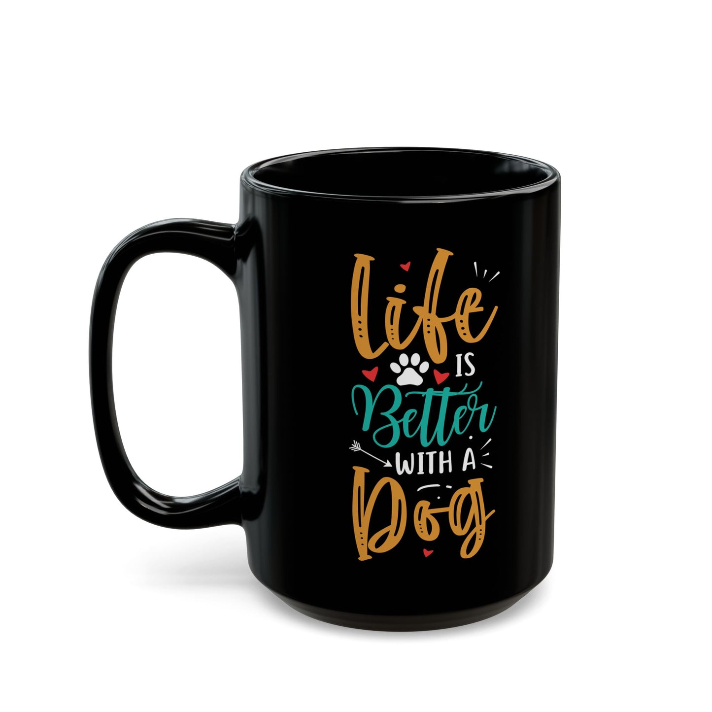 Life is Better with a Dog 15oz Mug, Dog Lover Gift, Dog Lover Coffee Mug, Animal Lover Gift