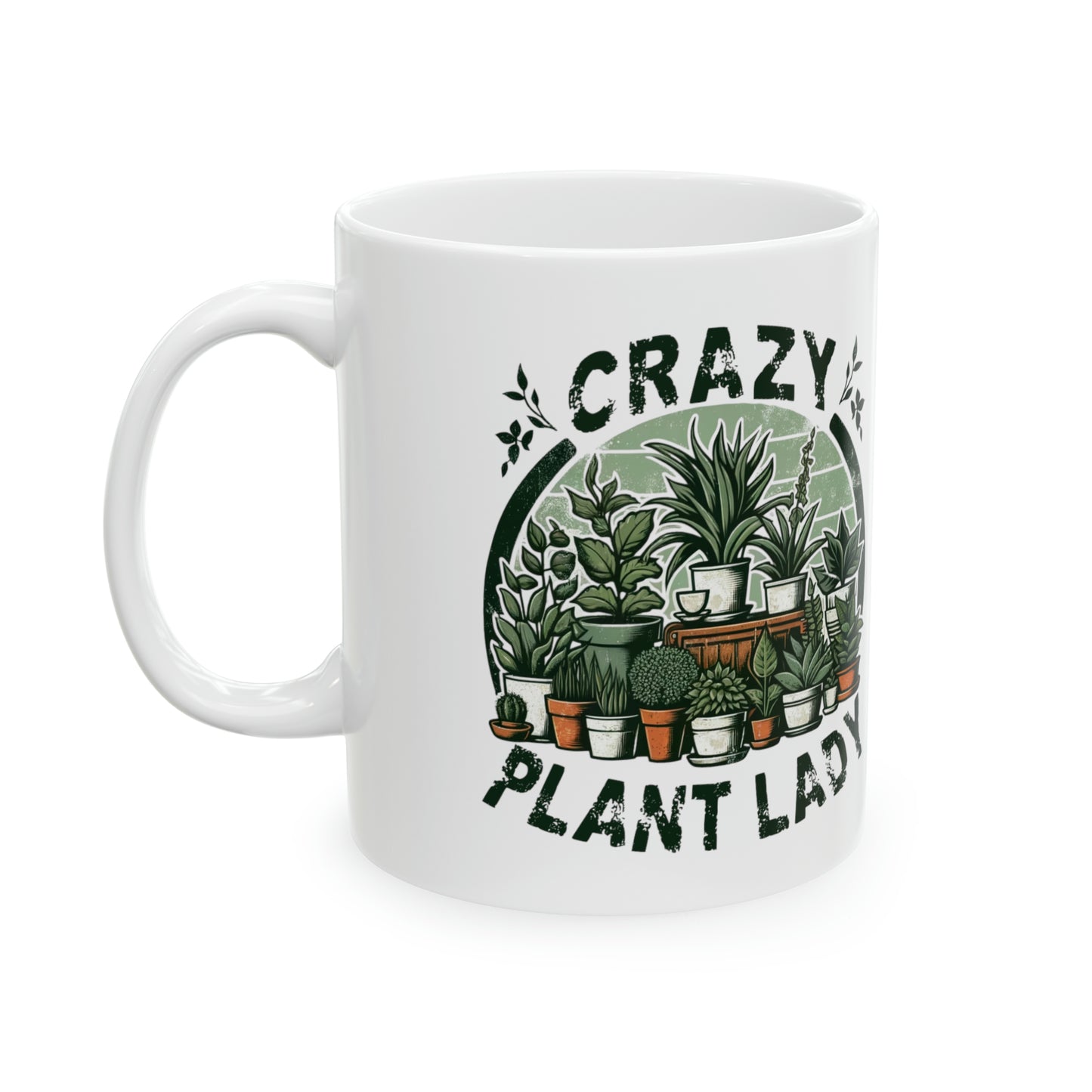 Crazy Plant Lady Plant Lover Plant Mom Funny Coffee Mug Humor Mug Ceramic Mug, 11oz