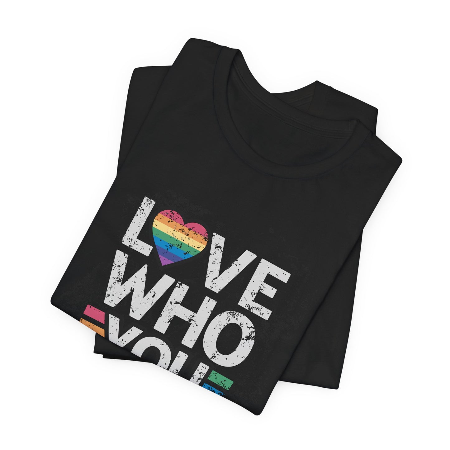 Love Who You Want LGBT PRIDE Unisex Jersey Short Sleeve Tee