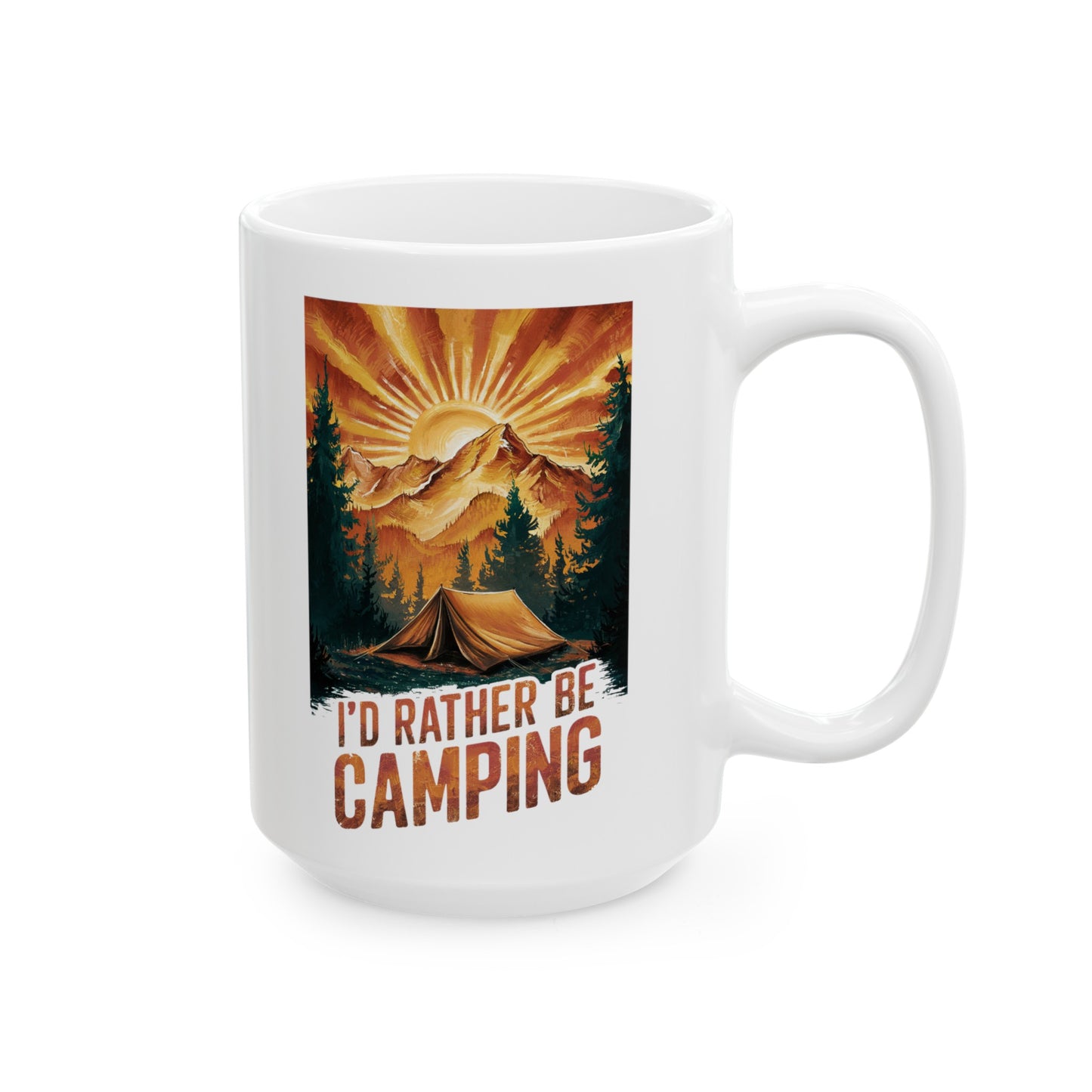 15oz Camping Mug, I'd Rather be Camping Mug, Outdoor Enthusiast Gift, Camper's coffee mug, Nature Lover Mug, Camping Gift idea