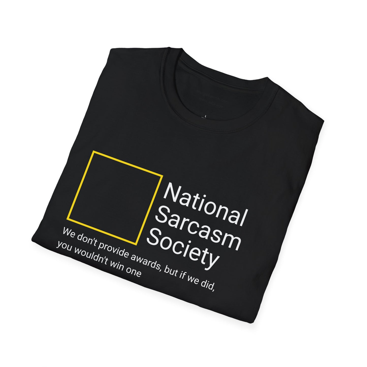 National Sarcasm Society T-shirt, Funny Tee, Sarcastic T-shirt, Funny T-shirt