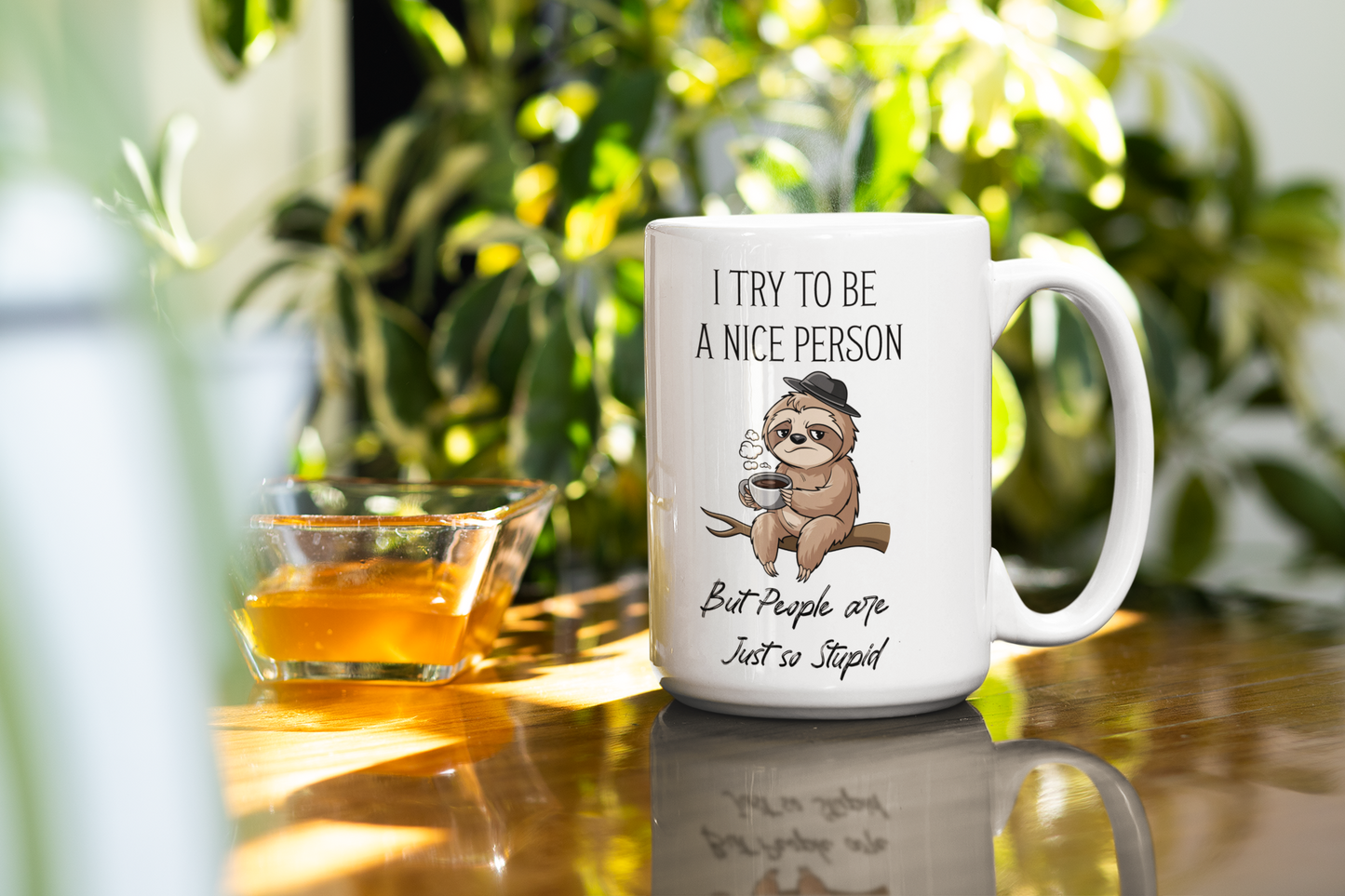 15oz Mug – “I Try to Be a Nice Person, But People Are Just So Stupid”