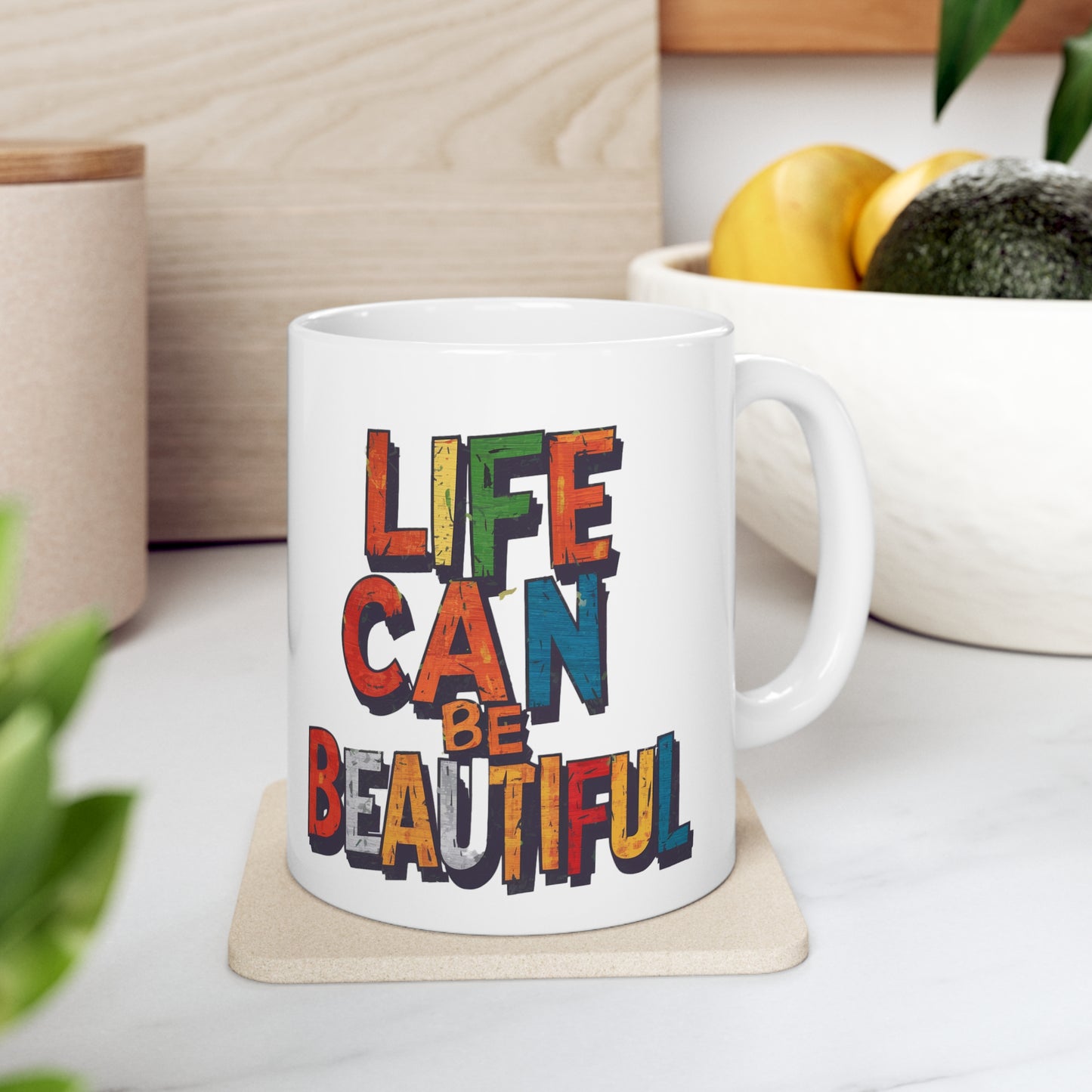 Life Can Be Beautiful Inspirational Coffee Mug Gift Coffee Mug,  11oz