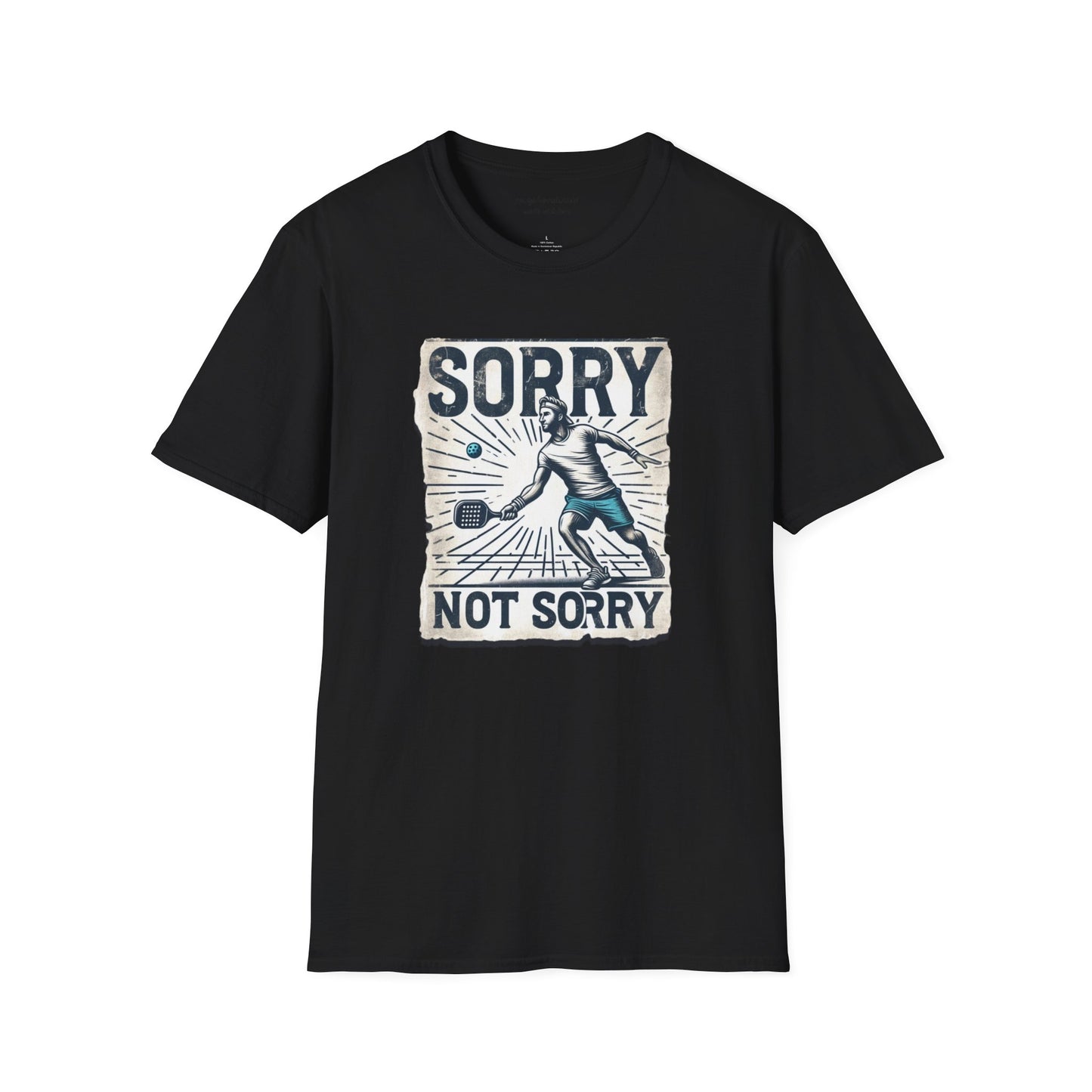 Pickleball Sorry Not Sorry T-shirt Pickleball Gift Apparel Tee Unisex Softstyle T-Shirt