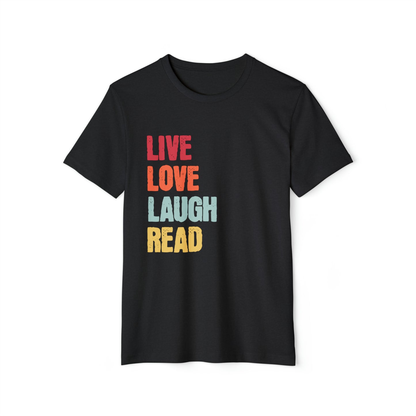 Live Love Laugh Reading Unisex Recycled Organic T-Shirt