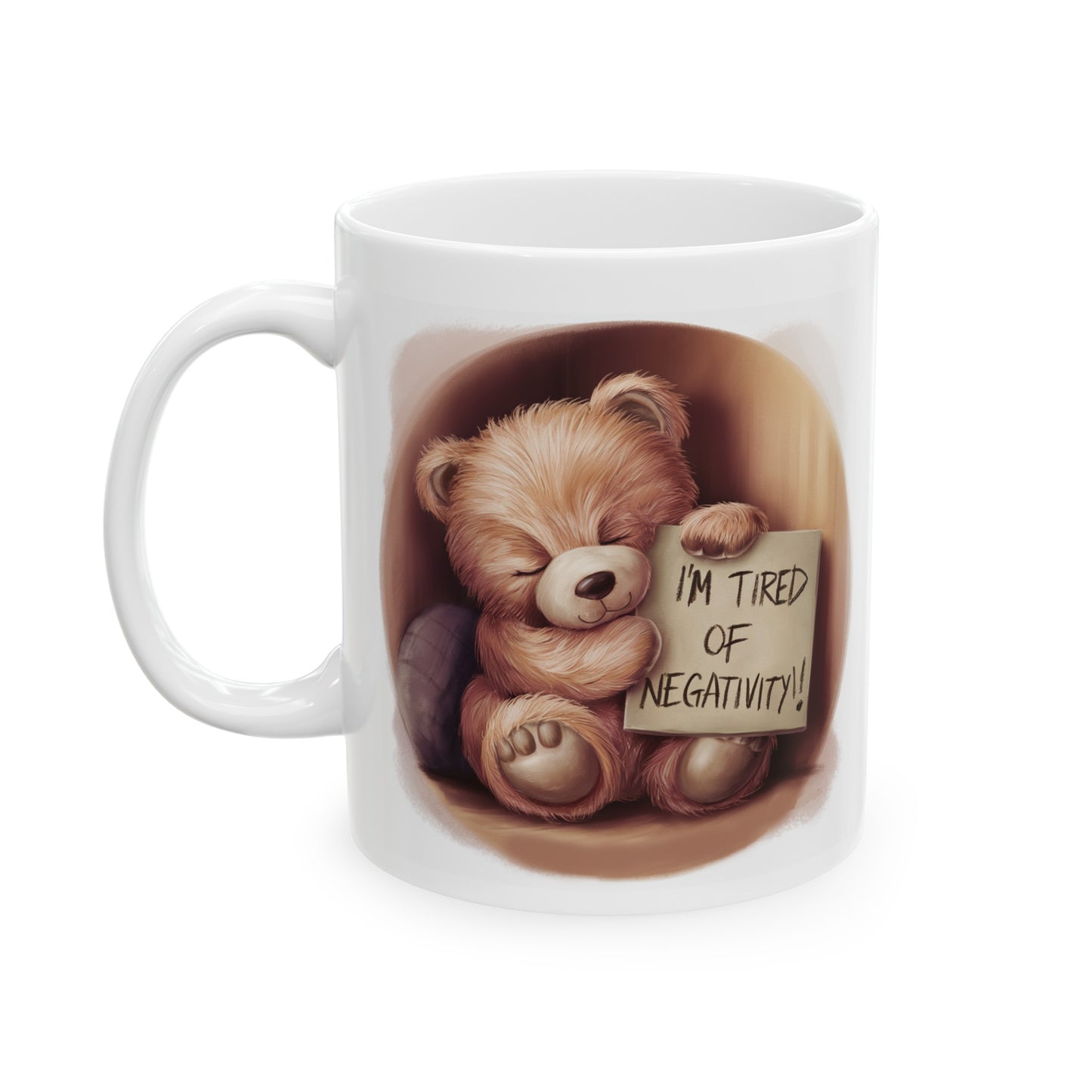 Adorable 11 oz Coffee Mug with Cute Teddy Bear and Positive Message - 'I'm Tired of Negativity' Gift