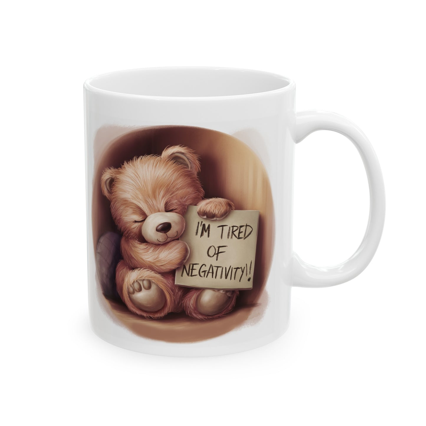 Adorable 11 oz Coffee Mug with Cute Teddy Bear and Positive Message - 'I'm Tired of Negativity' Gift