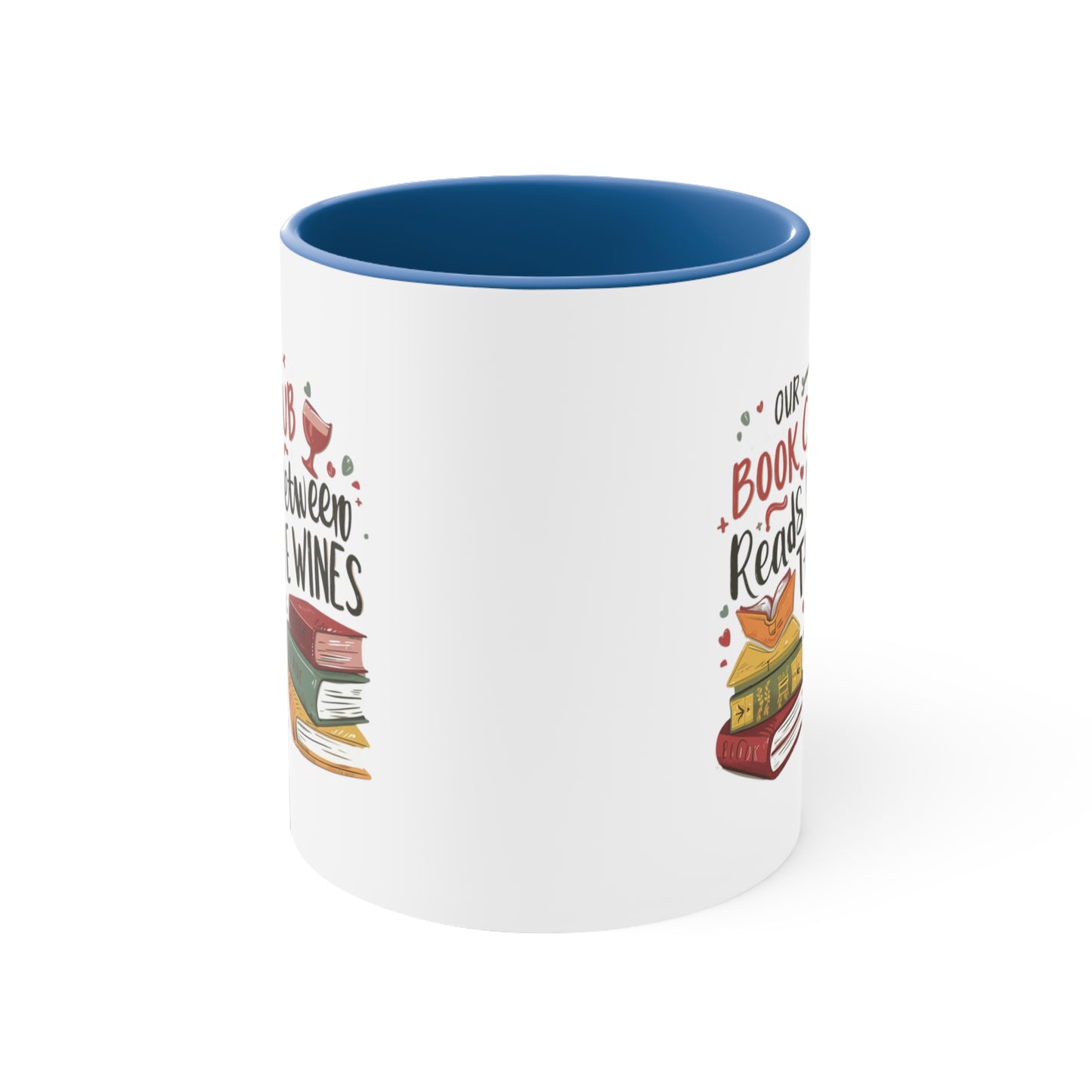 Our Book Club Reads Between the Wines 11oz Coffee Mug