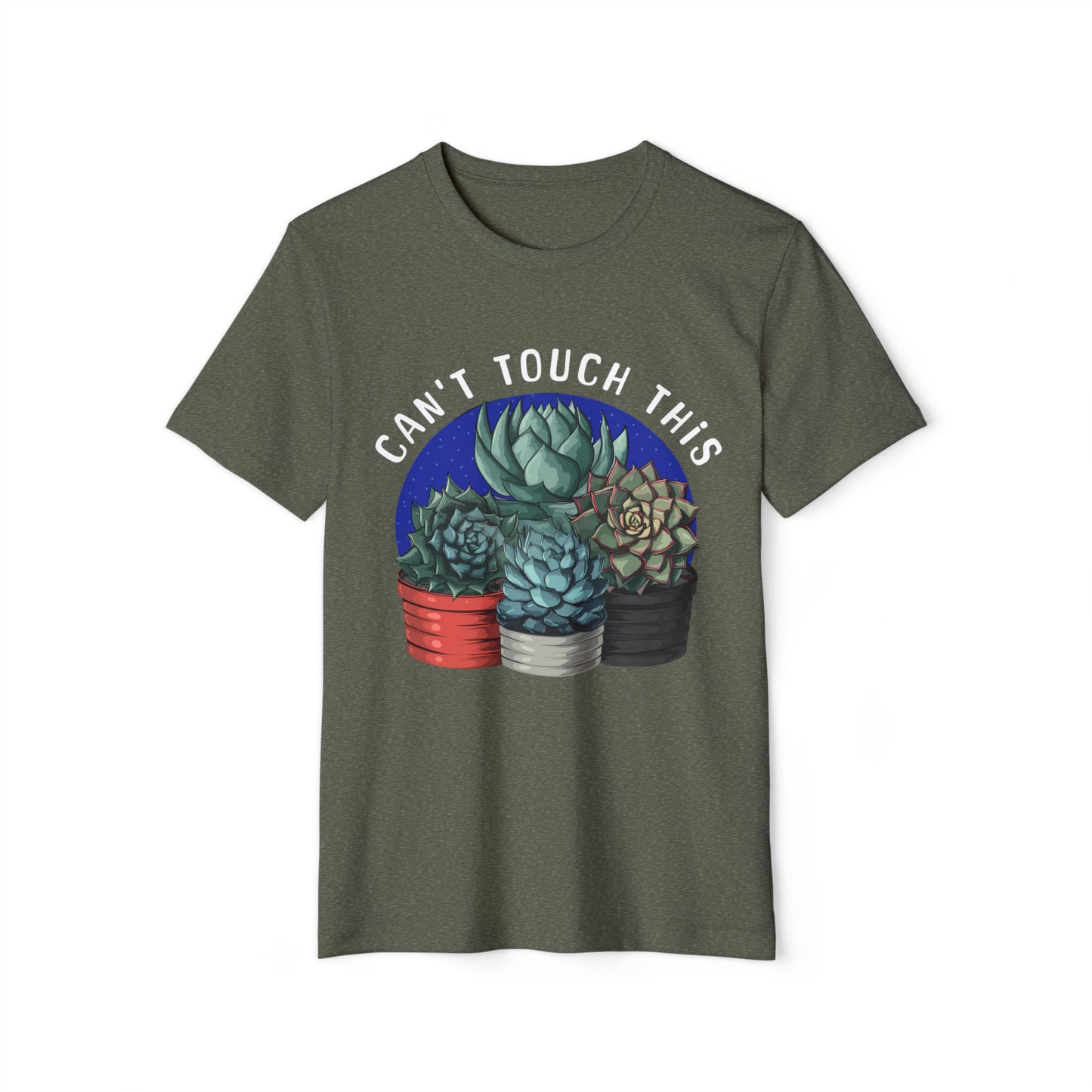 Can't Touch This Succulent Unisex Recycled Organic T-Shirt