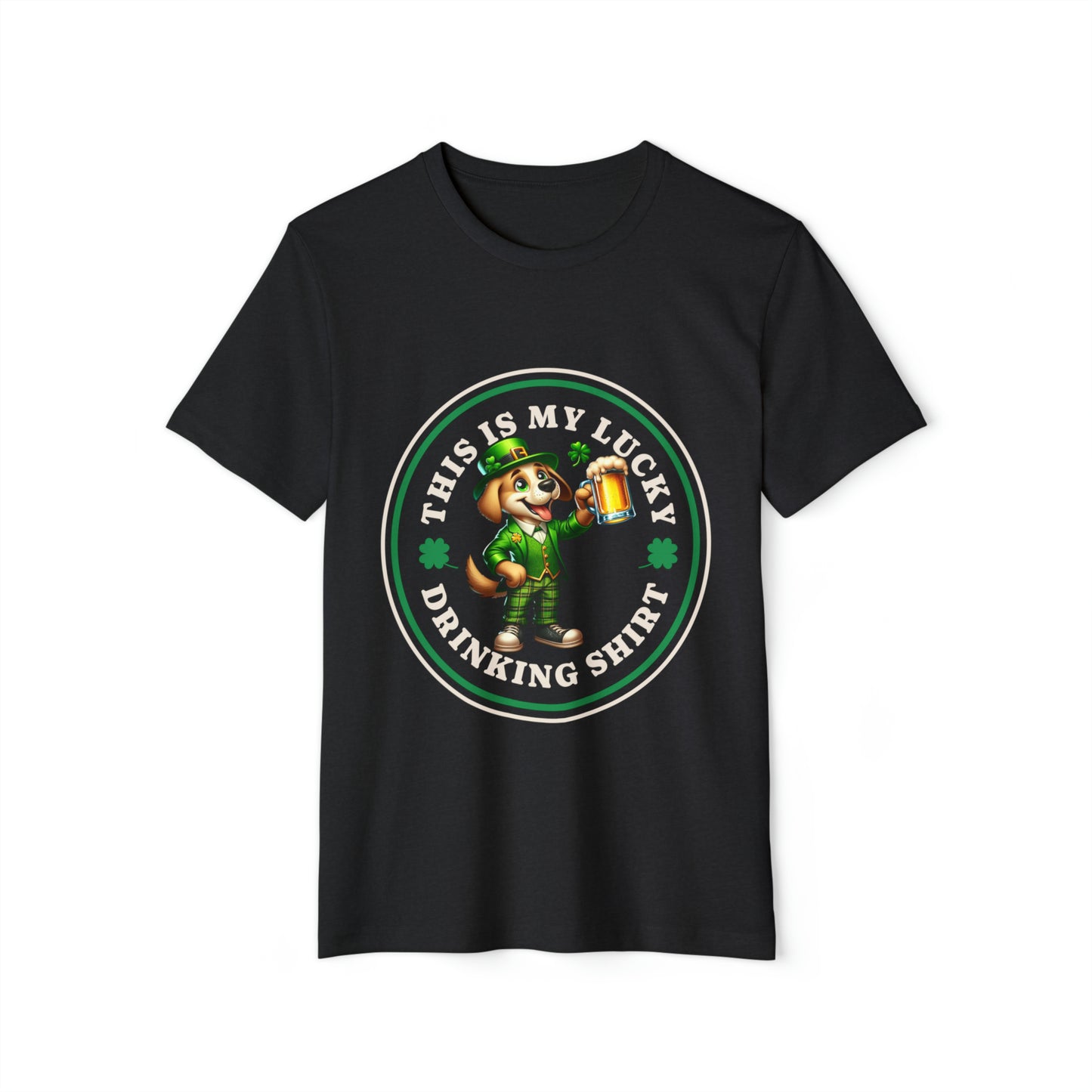 My Lucky Drinking Shirt Dog St Patricks Day Unisex Recycled Organic T-Shirt