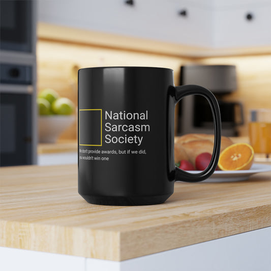 Sarcasm Coffee Mug 11oz or 15oz Black Mug funny Coffee Mug