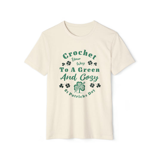 Crochet Your Way St Patricks Day Knitting Unisex Recycled Organic T-Shirt