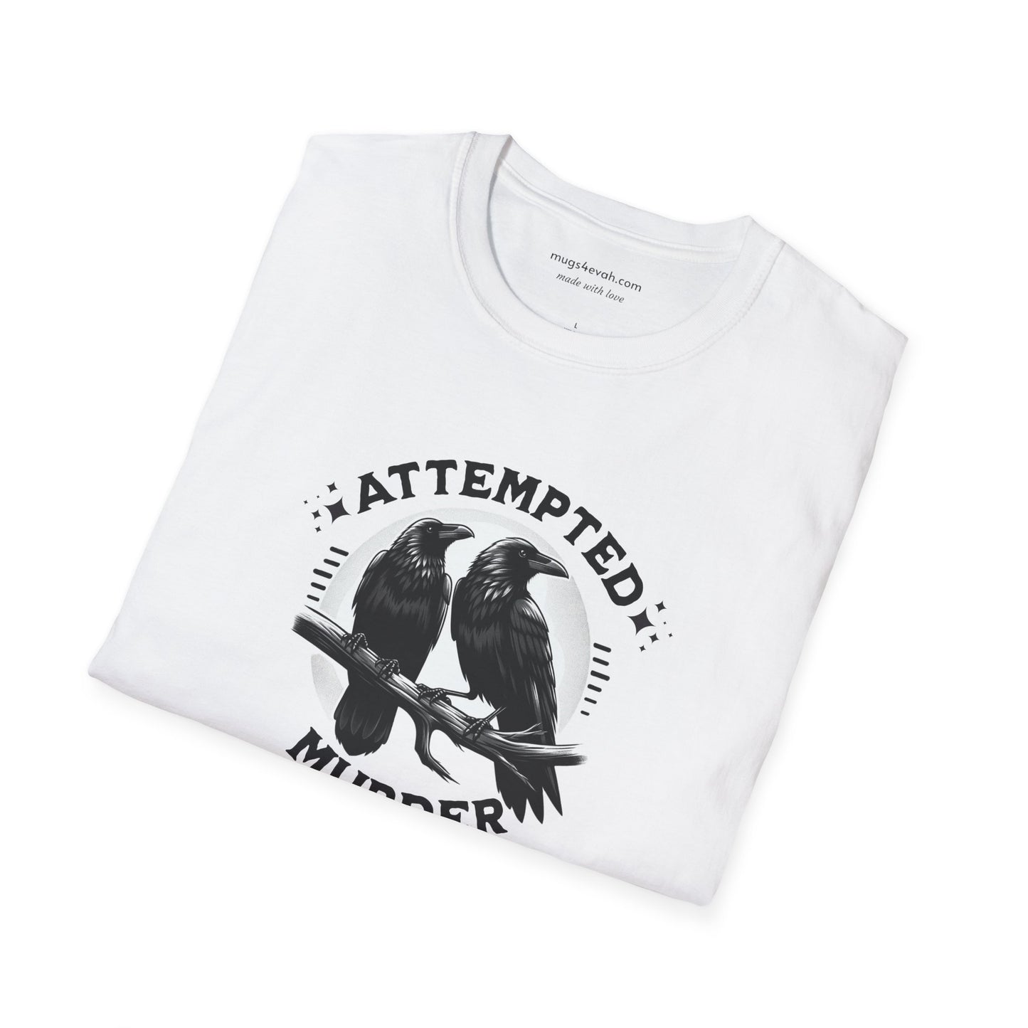 Attempted Murder Crows T-shirt Gift Apparel Tee Unisex Softstyle T-Shirt