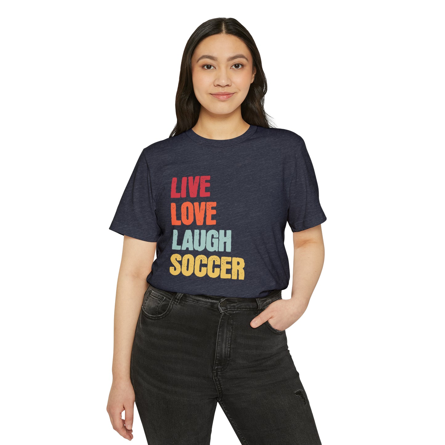 Live Love Laugh Soccer Unisex Recycled Organic T-Shirt