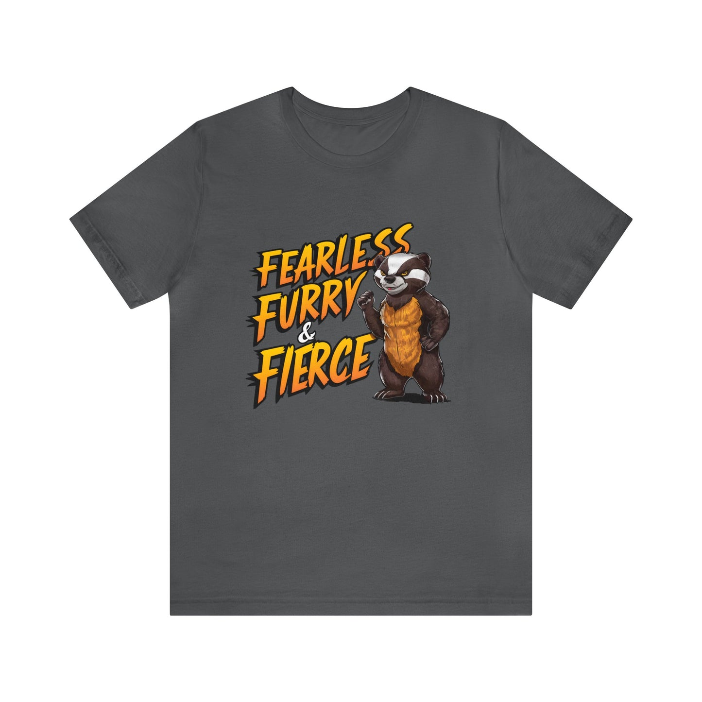 Honey Badger Fearless, Funny & Fierce Unisex Jersey Short Sleeve Tee