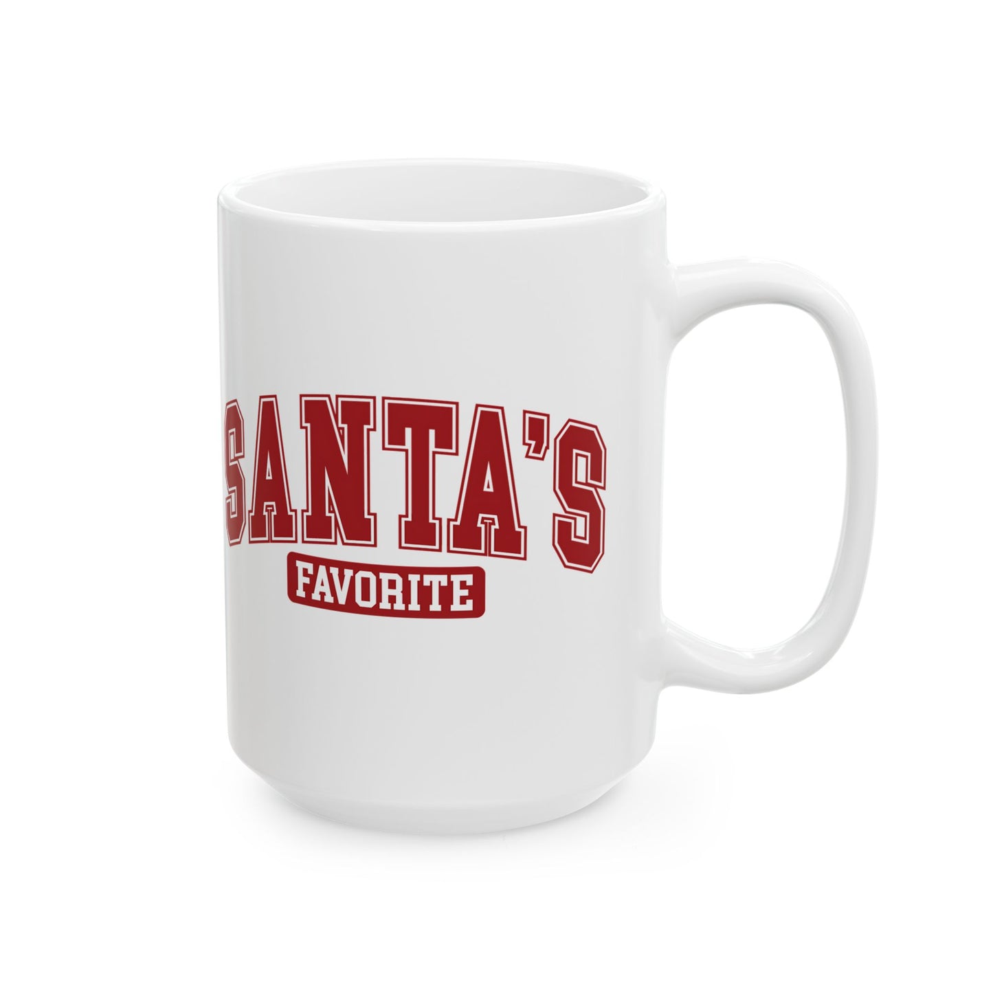 15oz Funny Christmas Coffee Mug, Santa's Favorite Christmas Mug, Humorous Mug, Holiday Coffee Mug, Humorous Christmas Mug