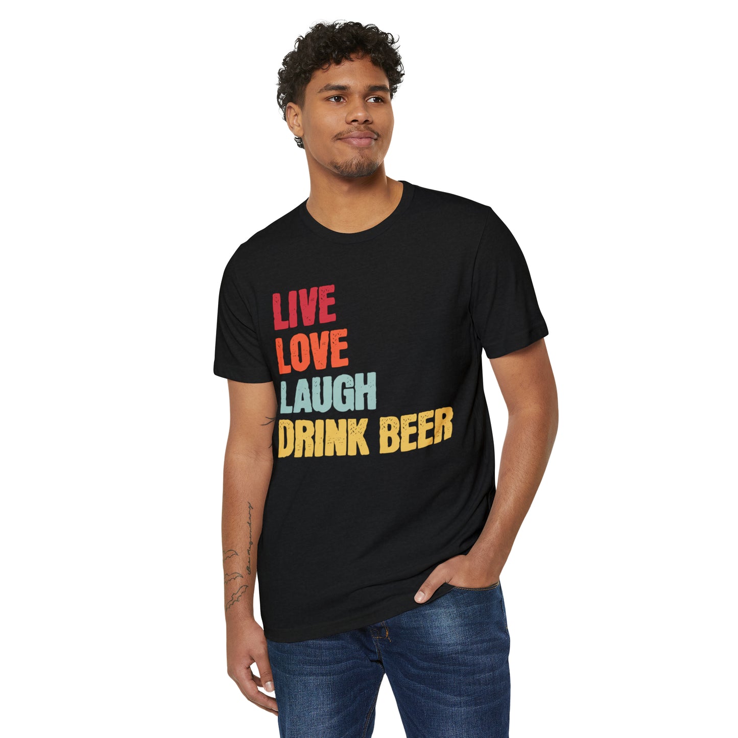 Live Love Laugh Drink Beer Unisex Recycled Organic T-Shirt