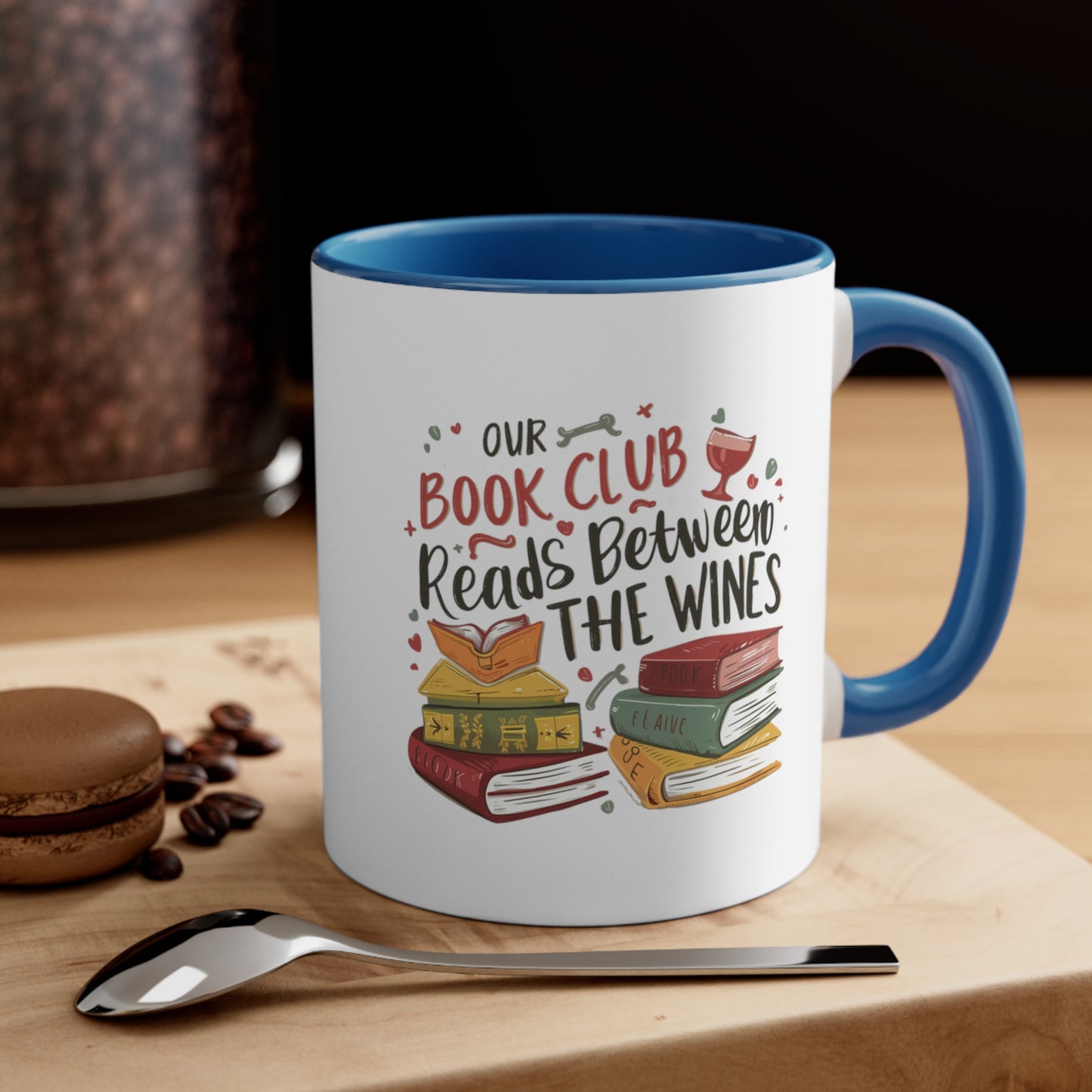 Our Book Club Reads Between the Wines 11oz Coffee Mug