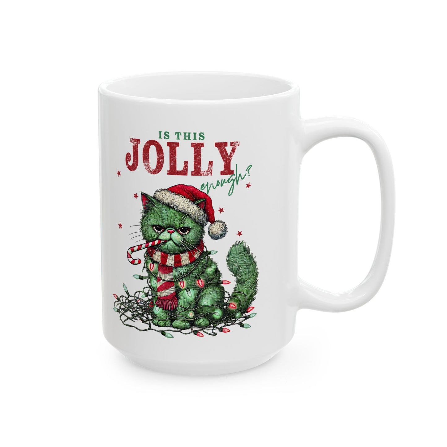 15oz Funny Christmas Coffee Mug, Funny Cat Christmas Mug, Humorous Mug, Holiday Coffee Mug, Humorous Christmas Mug