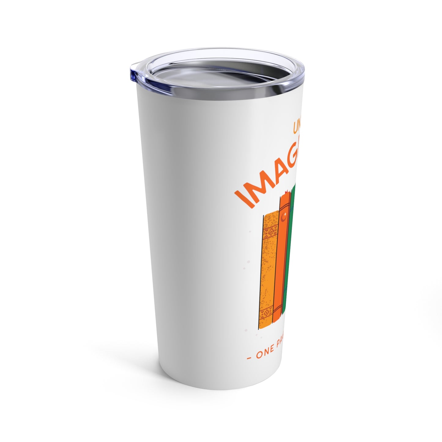 Unleash Imagination One Page at a Time Tumbler 20oz