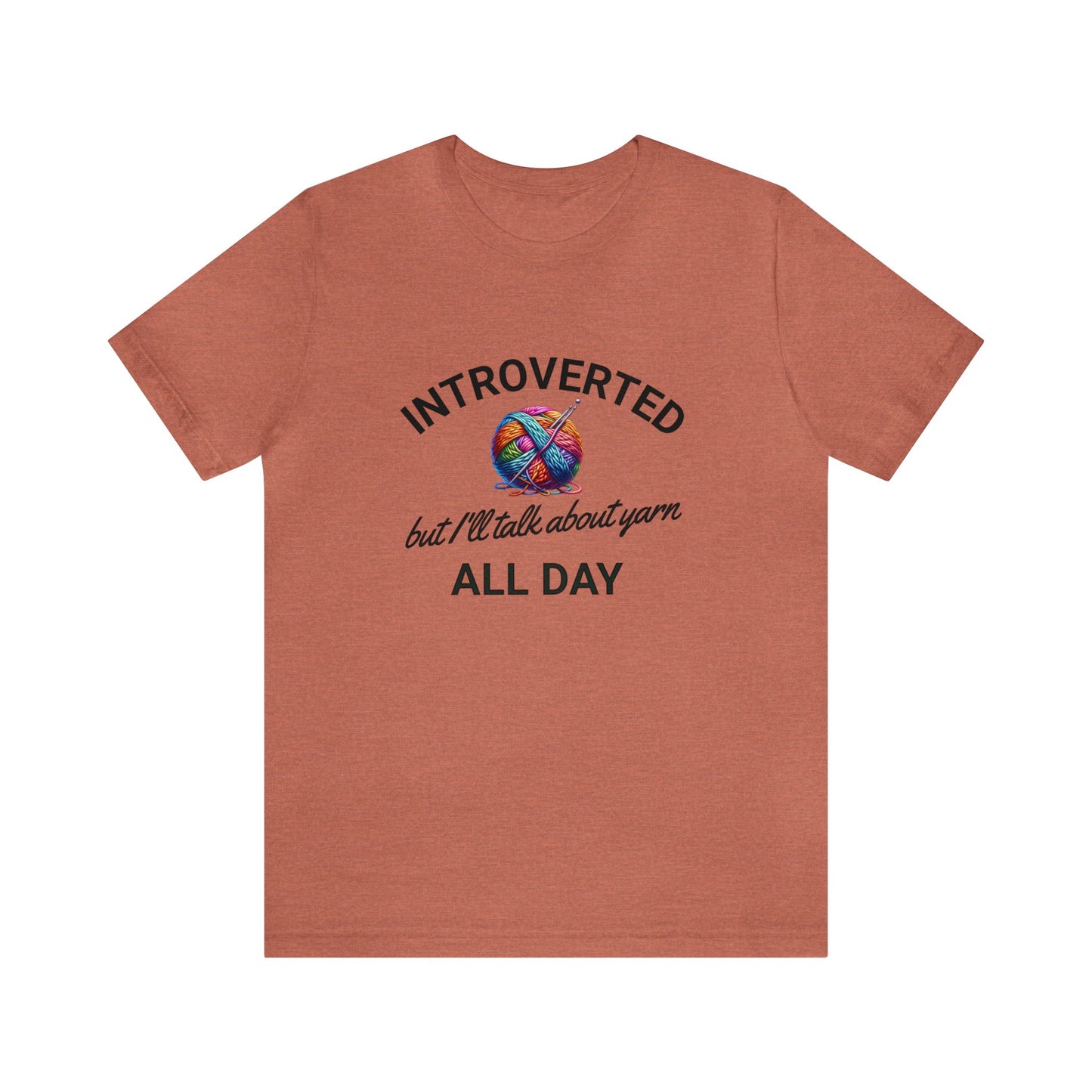 Introverted But I'll Talk About Yarn Knitting Unisex Jersey Short Sleeve Tee