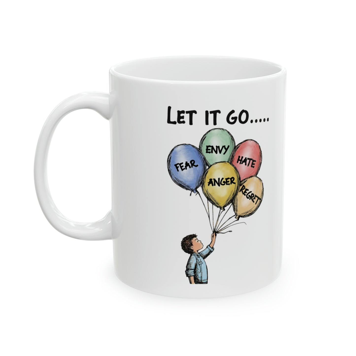 Let it Go & Rise Above Inspirational  Coffee Mug Release Negativity Ceramic Mug, 11oz