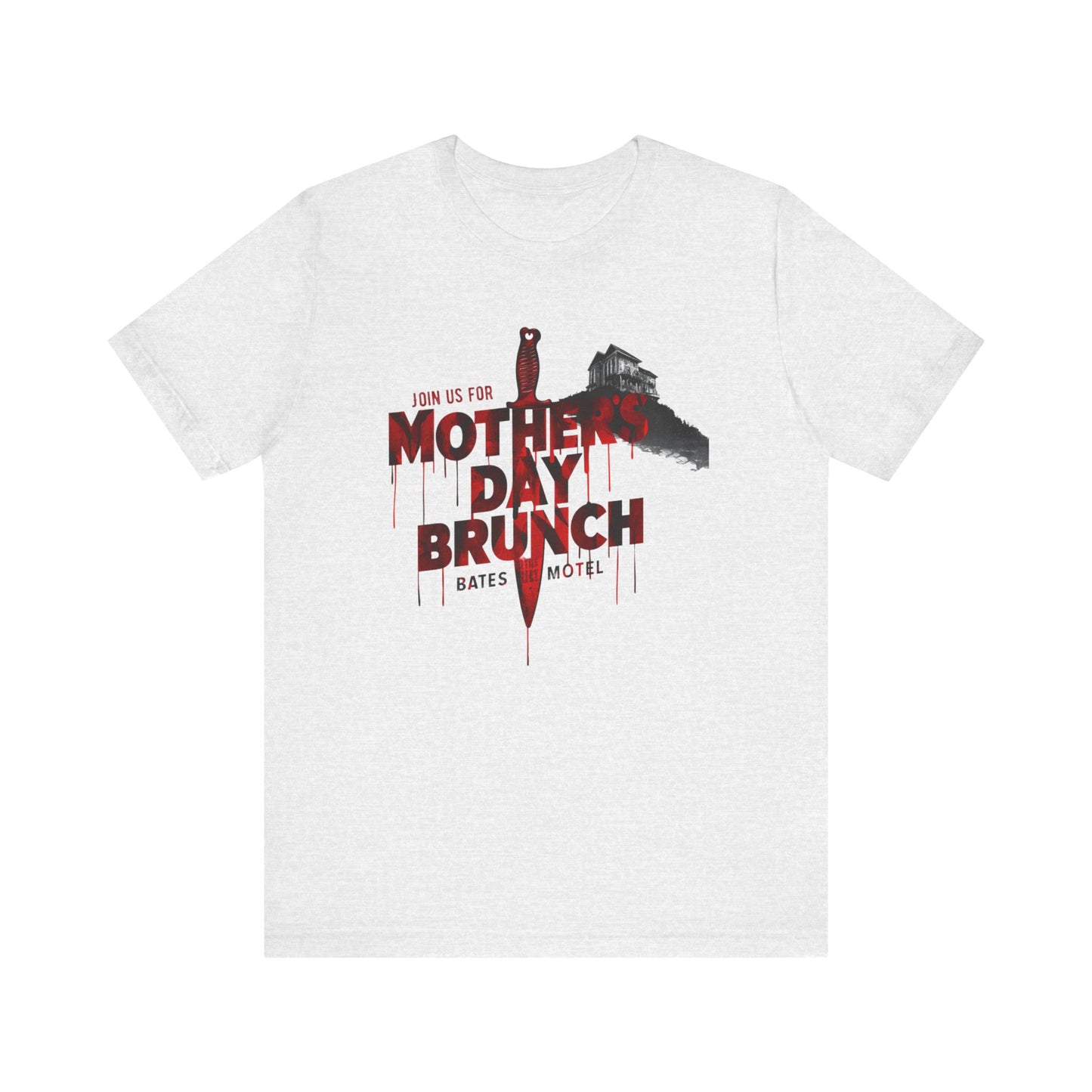 Mother's Day T-shirt Bates Motel T-shirt Horror Lover T-shirt Unisex Jersey Short Sleeve Tee