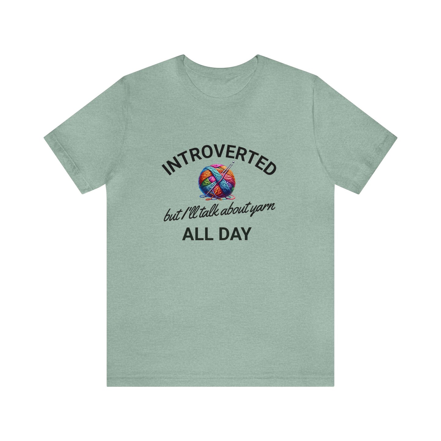 Introverted But I'll Talk About Yarn Knitting Unisex Jersey Short Sleeve Tee