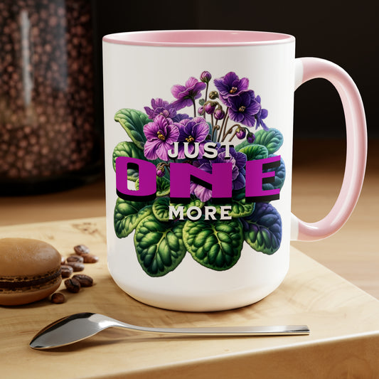 Just One More African Violet 15oz Coffee Mug