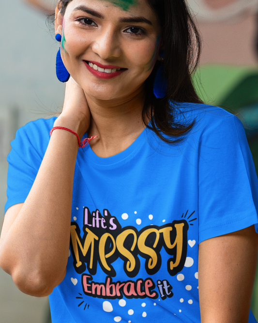 Life's Messy Embrace it T-shirt Funny Vibes T-shirt Unisex Softstyle Humorous Tshirt