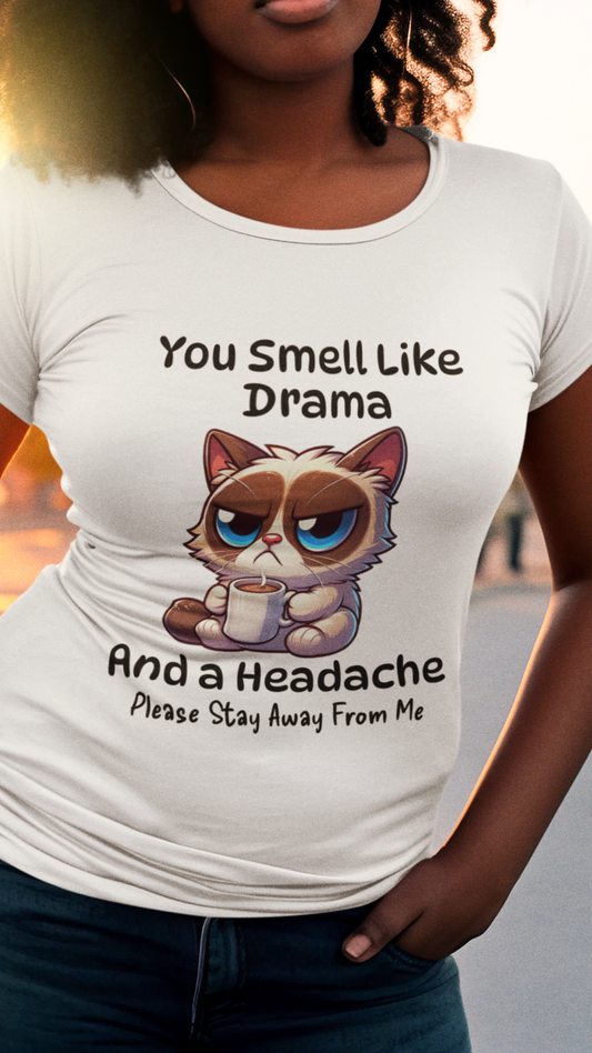 You Smell Like Drama Cat Funny Humorous Unisex Jersey Short Sleeve Tee